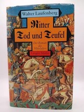 Ritter Tod und Teufel: Der Roman des Mittelalters, Walter Laufenberg