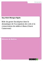 Guy Alain Mongue Ngale | RôLe Du Genre Eucalyptus Dans La Dynamique De...