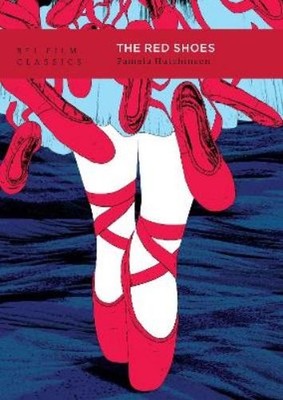 Pamela Hutchinson The Red Shoes (Paperback) BFI Film Classics