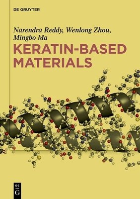 Keratin-based Materials by Narendra Reddy, Wenlong Zhou, Ming... - 9781501519130