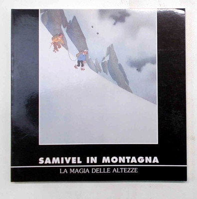 Samivel und der Berg. Der Zauber der Höhen. 1997 (C.A.I.) Museumsheft