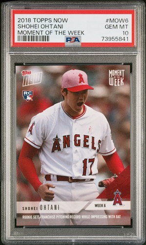 2018 TOPPS NOW MOMENT OF THE WEEK #MOW6 SHOHEI OHTANI PSA 10