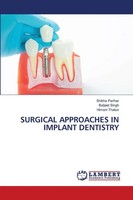 Surgical Approaches IN Implant Dentistry Shikha Parihar (U. A.) Taschenbuch 2024