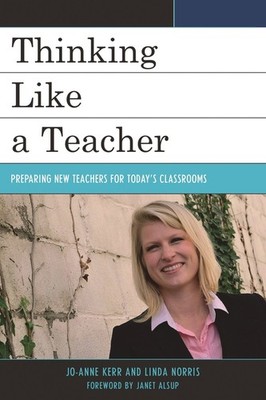Thinking Like A Teacher: Preparing New Teachers For Today's ...
