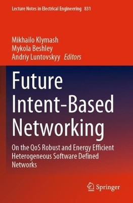 Future Intent-Based Networking - 9783030924348