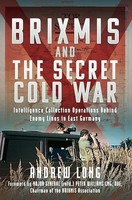 Andrew Long - Brixmis And The Secret Cold War Intelligence Collectio - H245Z
