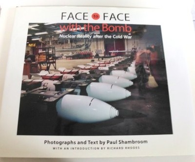 Face to Face with the Bomb: Nuclear..., Shambroom, Mr.