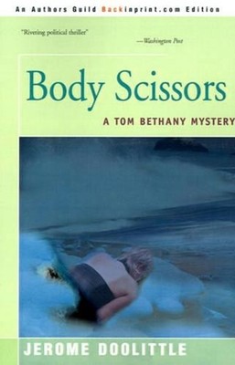 Body Scissors: A Tom Bethany Mystery by Jerome Doolittle (English) Paperback Boo