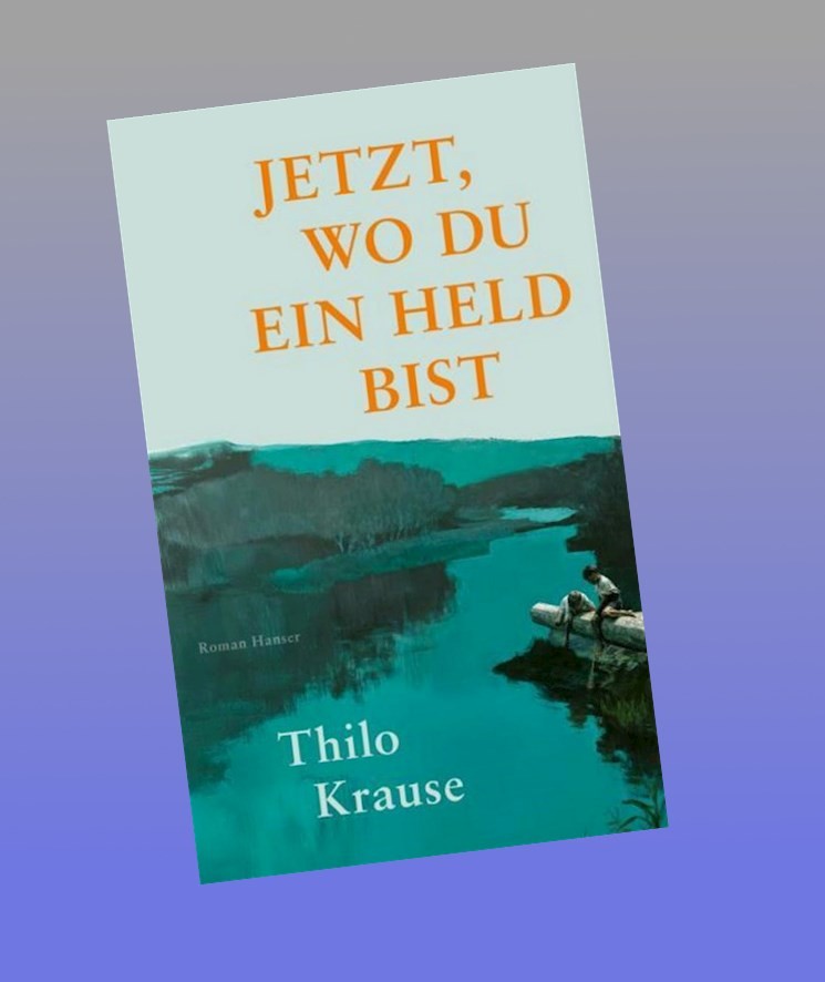 Jetzt, wo du ein Held bist - Thilo Krause - Bild 2