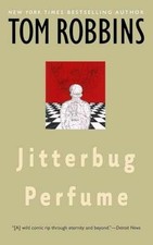 Jitterbug Perfume: A Novel - Paperback, by Tom Robbins - Acceptable n