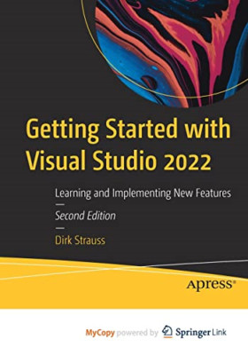 Getting Started with Visual Studio 2022: Learning and I - Paperback NEW Strauss,