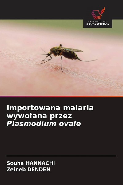 Importowana Malaria Wywo¿Ana Przez Plasmodium Ovale Souha Hannachi-image