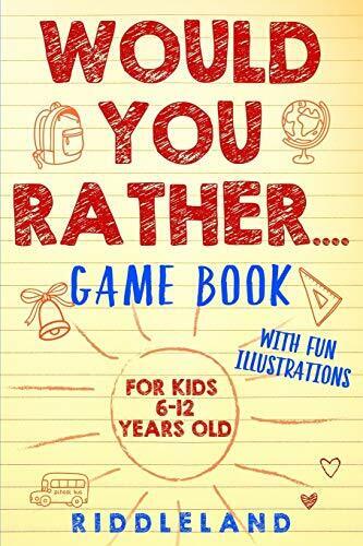 Would You Rather Game Book: For Kids 6-12 Years Old: The Book of Silly Scenario - Photo 1/1