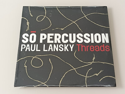 Threads by Lansky, Paul / So Percussion (CD, 2011)