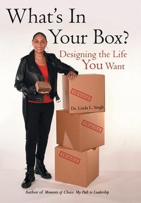 What's in Your Box?: Designing the Life You Want by Dr Linda L. Singh (English)