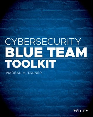 CYBERSECURITY BLUE TEAM TOOLKIT by Nadean H. Tanner Paperback Self Help Business