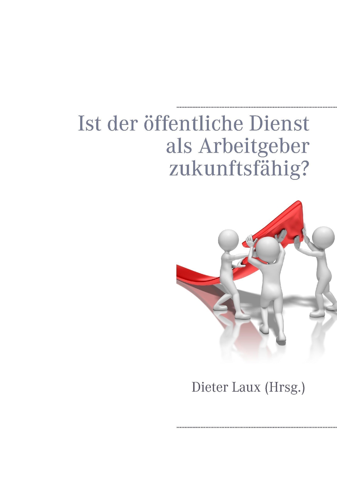 Thumbnail - Ist Der Öffentliche Dienst Als Arbeitgeber Zukunftsfähig? Dieter Laux