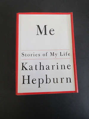 ME - STORIES OF MY LIFE KATHERINE HEPBURN 1st EDITION 1991a