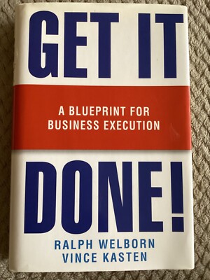*Signed* Get It Done!: Business Execution by Ralph Welborn & Vince Kastner HCDJ