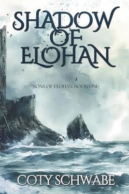 Shadow of Elohan by Coty Schwabe Paperback Book