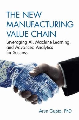 Arun Gupta The New Manufacturing Value Chain (Gebundene Ausgabe) (US IMPORT)