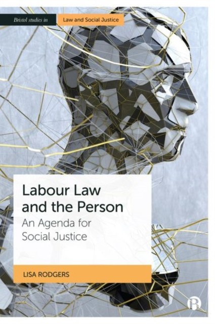 Labour Law and the Person by Lisa  Rodgers (Hardback Book)