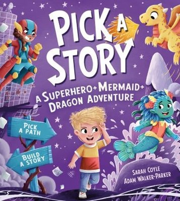 Pick a Story: a Superhero Mermaid Dragon Adventure Pick a Story S