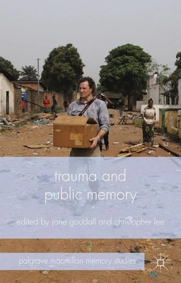 J. Goodall (u. a.) | Trauma and Public Memory | Taschenbuch | Englisch (2015)