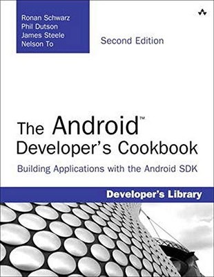 The Android Developer's Cookbook: Building Applications with t .