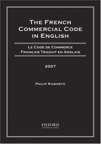 The French Commercial Code in English Ser.: French Commercial Code in ...