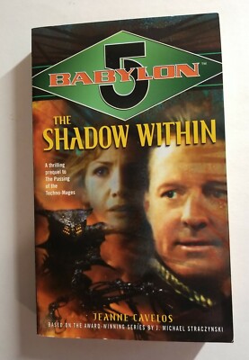 THE SHADOW WITHIN by Jeanne Cavelos (BABYLON 5) 1ST EDITION - 1ST PRINTING - VG