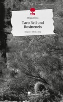 Helga Weiss | Taco Bell Und Rosineneis. Life Is A Story - Story.One | Buch
