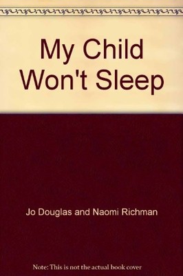 My Child Won't Sleep by Jo Douglas and Naomi Richman B00451WCDS FREE Shipping