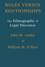 RULES VERUS RELATIONSHIPS: The Ethnography of Legal Discourse (Chicago Series i