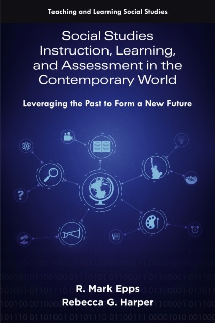Social Studies Instruction Learning and Assessment in the Contemporary World