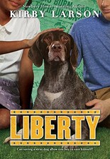 LIBERTY (DOGS OF WORLD WAR II) By Kirby Larson *Excellent Condition*