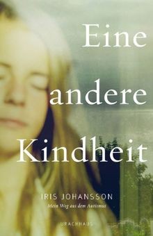 Eine andere Kindheit: Mein Weg aus dem Autismus | Buch | Zustand sehr gut