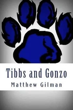 Tibbs and Gonzo by Matthew Gilman (English) Paperback Book