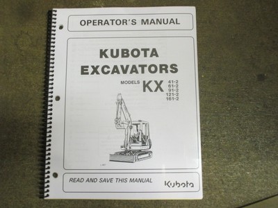 Kubota Kx41 2 Kx61 Kx91 2 Kx121 Kx161 2 Excavator Owners Amp Maintenance Manual Ebay