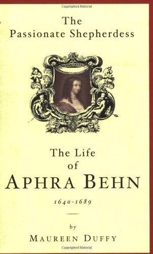 Passionate Shepherdess: the life of Aphra Behn, 1640-89,Maureen