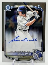 2025 Bowman Draft SEAN GAMBLE 1st Chrome Base On Card Auto #CPA-SG Royals