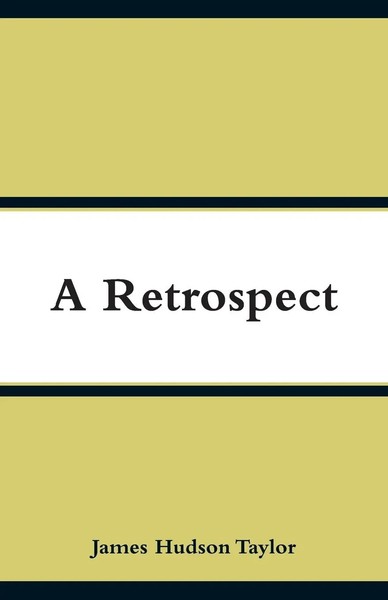A Retrospect James Hudson Taylor Taschenbuch Kartoniert / Broschiert Englisch-image