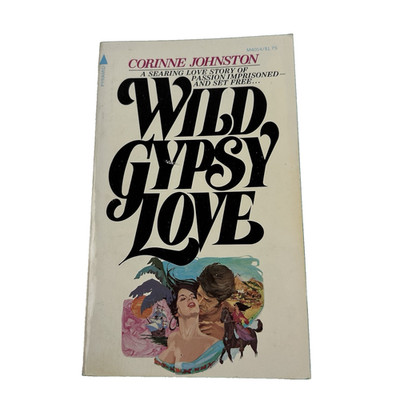 Wild Gypsy Love Corinne Johnston Vintage Romance Paperback Book 1976 First Print
