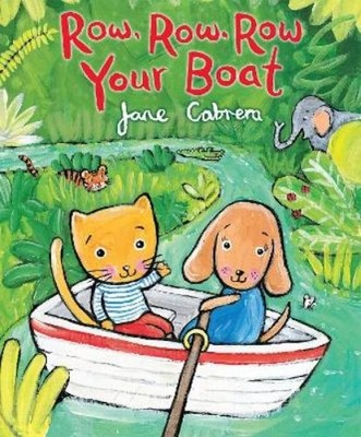 Jane Cabrera Row, Row, Row Your Boat (Taschenbuch) Jane Cabrera's Story Time