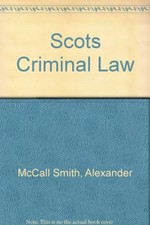 Scots Criminal Law-Alexander McCall Smith, David Sheldon