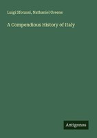 Luigi Sforzosi (U. A.) | A Compendious History Of Italy | Taschenbuch | Englisch