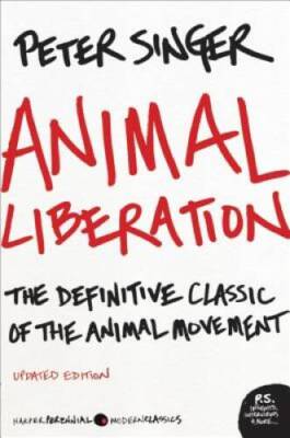 Animal Liberation: The Definitive Classic of the Animal Movement - VERY GOOD