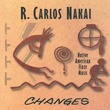 Changes: Native American Flute Music - Audio CD By R Carlos Nakai - GOOD