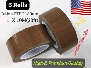 5 Rolls 1" X 33ft Teflon Tape PTFE 180um Thick 70-260°C Adhesive High Fiberglass