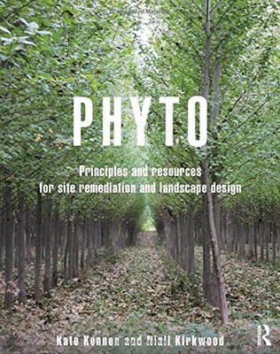 PHYTO: PRINCIPLES AND RESOURCES FOR SITE REMEDIATION AND By Kate Kennen & Niall